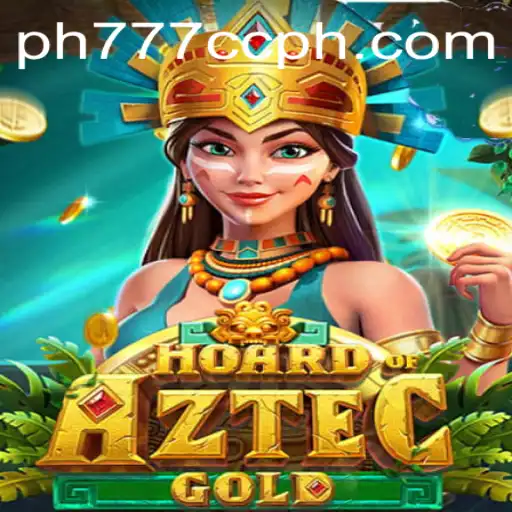Discover the Thrills of HoardofAztecgold with PH777.cc